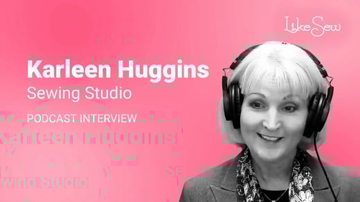 Karleen Huggins, Sewing Studio – A Passion For Fabric